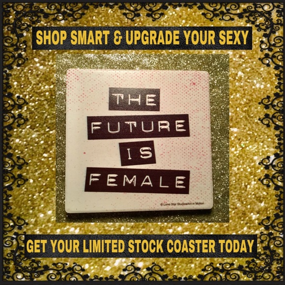 🆕 SEXYBRAINBOUTIQUE: THE FUTURE IS FEMALE COASTER - Picture 4 of 5